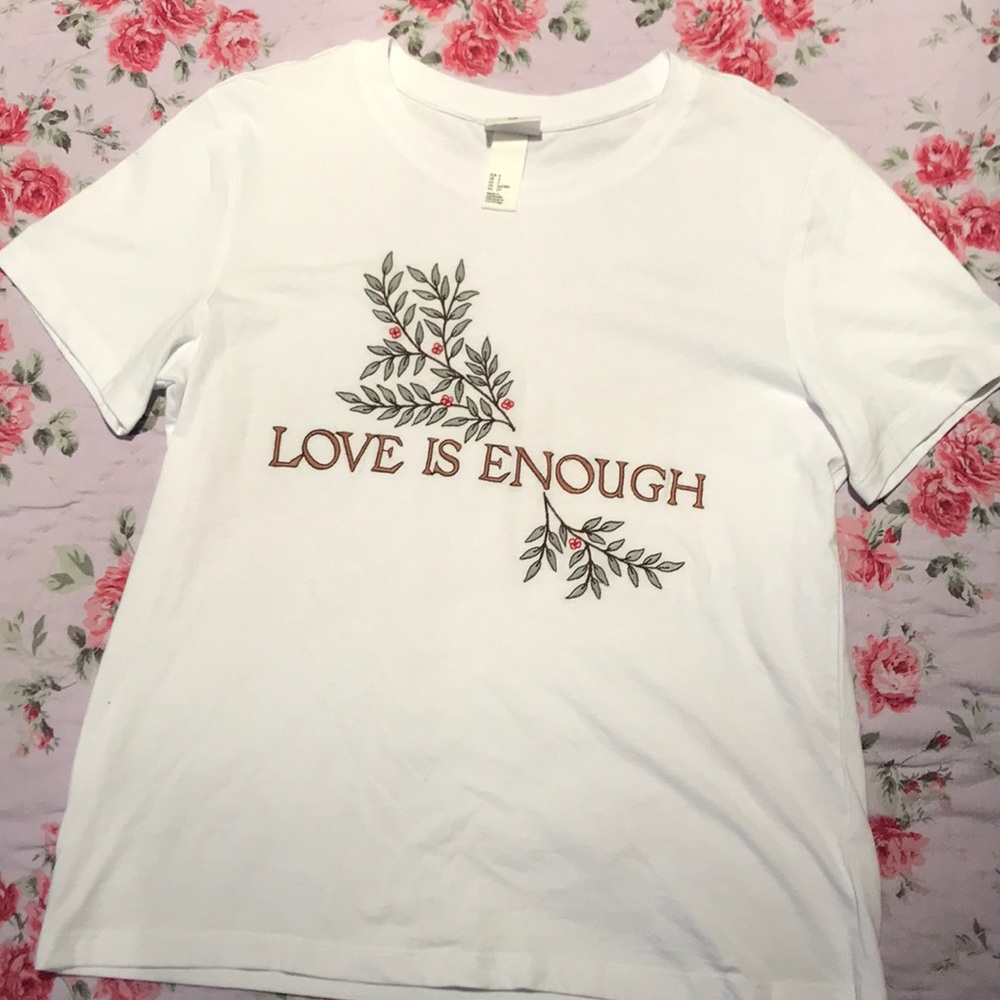 “Love is Enough” H + M T-shirt